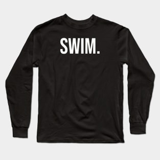 Swim. Long Sleeve T-Shirt